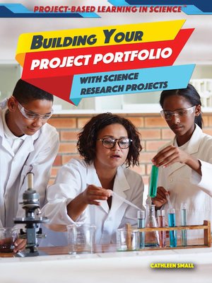 cover image of Building Your Project Portfolio with Science Research Projects